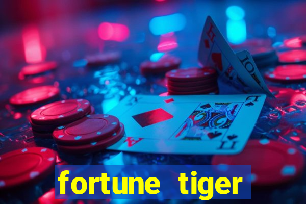 fortune tiger minimo 1 real